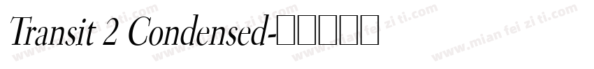 Transit 2 Condensed字体转换